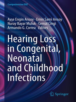 cover image of Hearing Loss in Congenital, Neonatal and Childhood Infections